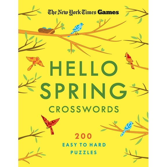 New York Times Games Hello Spring Crosswords: 200 Easy to Hard Puzzles, (Paperback)