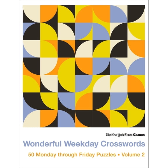 New York Times Games Wonderful Weekday Crosswords Volume 2: 50 Monday Through Friday Puzzles, (Spiral-Bound)