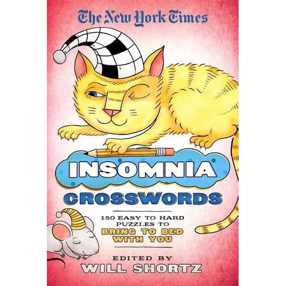 The New York Times Insomnia Crosswords: 150 Easy to Hard Puzzles to Bring to Bed with You, (Paperback)