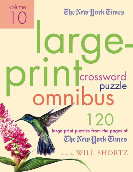 New York Times Large-Print Crossword Puzzle Omnibus: The New York Times Large-Print Crossword Puzzle Omnibus, Volume 10 (Paperback)(Large Print) - image 1 of 1