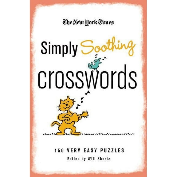New York Times Simply Soothing Crosswords, (Paperback)