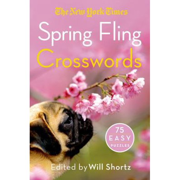 Pre-Owned The New York Times Spring Fling Crosswords: 75 Easy Puzzles (Paperback) 1250068975 9781250068972
