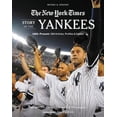 thumbnail image 1 of Pre-Owned New York Times Story of the Yankees: 1903-Present: 390 Articles, Profiles & Essays (Paperback) 0762472189 9780762472185, 1 of 1