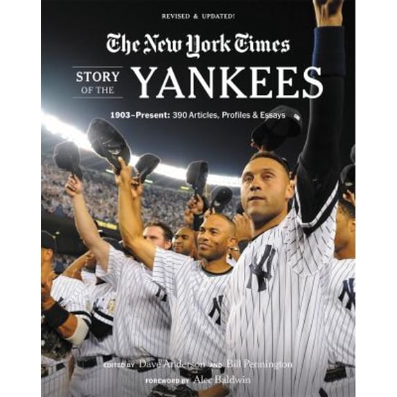Pre-Owned New York Times Story of the Yankees: 1903-Present: 390 Articles, Profiles & Essays (Paperback) 0762472189 9780762472185