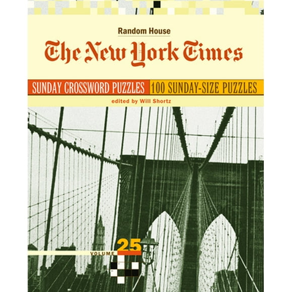 New York Times Sunday Crossword Puzzles : 50 Sunday Puzzles from the Pages of the New York Times