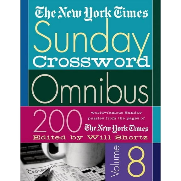 New York Times Sunday Crosswords Omnibus The New York Times Sunday Crossword Omnibus: 200 World-Famous Sunday Puzzles from the Pages of the New York Times, Book 08, (Paperback)