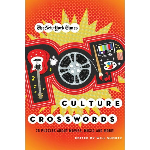 New York Times The New York Times Pop Culture Crosswords: 75 Puzzles about Movies, Music and More!, (Paperback)