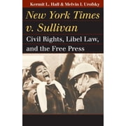Pre-Owned New York Times v. Sullivan: Civil Rights, Libel Law, and the Free Press (Paperback) 0700618031 9780700618033