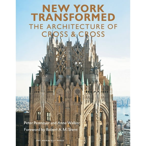 New York Transformed : The Architecture of Cross & Cross (Hardcover)