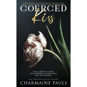 New York Underworld Coerced Kiss A Dark Mafia Romance, Book 1, Paperback