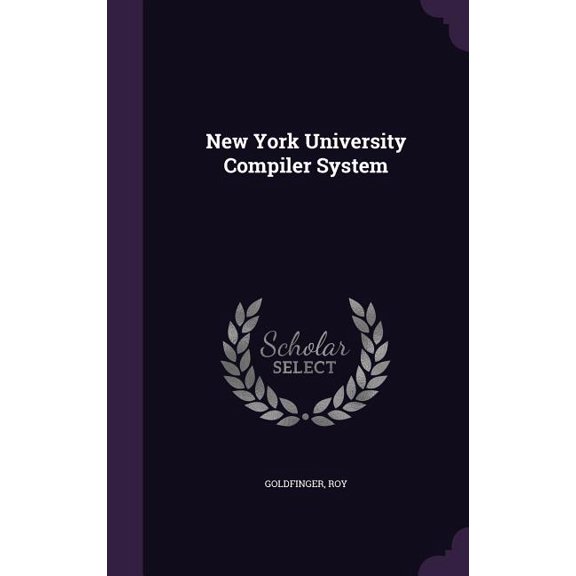 New York University Compiler System (Hardcover)