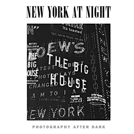New York at Night : Photography After Dark (Hardcover)