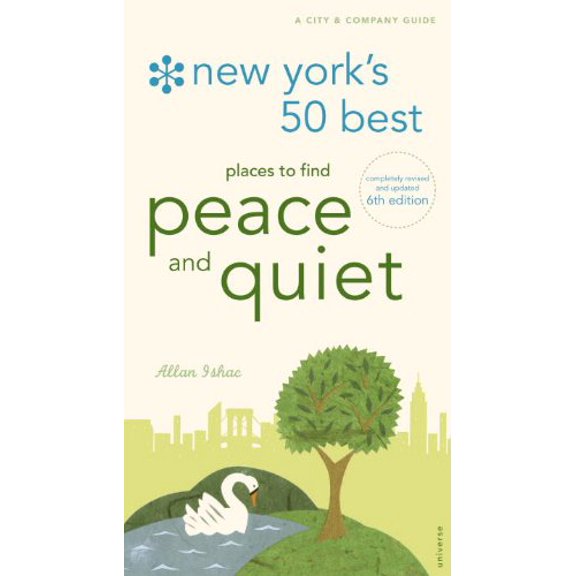 Pre-Owned New York's 50 Best Places to Find Peace & Quiet, 6th Edition (Paperback) 0789322420 9780789322425