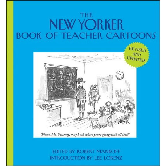 Pre-Owned The New Yorker Book of Teacher Cartoons (Hardcover 9781118342039) by Robert Mankoff, Lee Lorenz