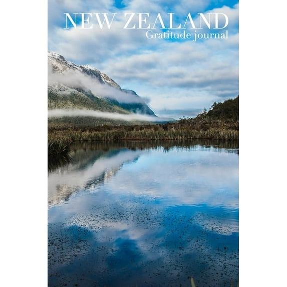 New Zealand Mirror Lake blank page Gratitude journal $ir Michael Huhn: New Zealand Mirror Lake blank page Gratitude journal (Paperback)