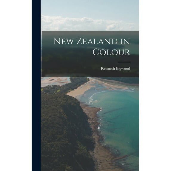New Zealand in Colour, (Hardcover)