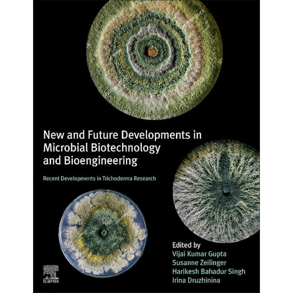 New and Future Developments in Microbial Biotechnology and Bioengineering: Recent Developments in Trichoderma Research, (Paperback)