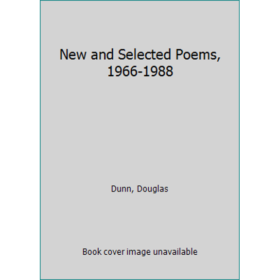 Pre-Owned Douglas Dunn: New and Selected Poems 1966-1988 (Ecco's Modern European poetry series) (Hardcover) 0880011777 9780880011778