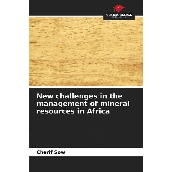 New challenges in the management of mineral resources in Africa (Paperback)