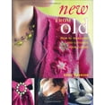 thumbnail image 1 of Pre-Owned New From Old: How to Transform and Customize Your Clothes (Paperback) 1554072042 9781554072040, 1 of 1
