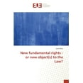thumbnail image 1 of New fundamental rights - or new object(s) to the Law? (Paperback), 1 of 1
