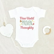 Newbabywishes - Nice Until Proven Naughty Baby Clothes for Boys and Girls - Christmas Baby Clothing