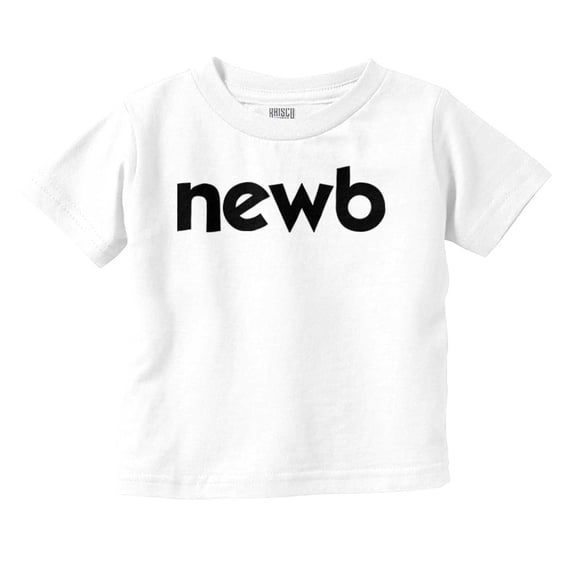 Newbie Slang Funny Cute New Babies Toddler Boy Girl T Shirt Infant Toddler Brisco Brands 2T