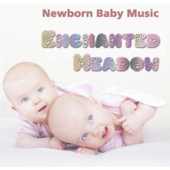 Newborn Baby Music: Enchanted Meadow (CD)