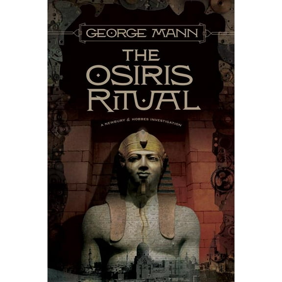 Newbury &amp; Hobbes The Osiris Ritual: A Newbury &amp; Hobbes Investigation, Book 2, (Paperback)
