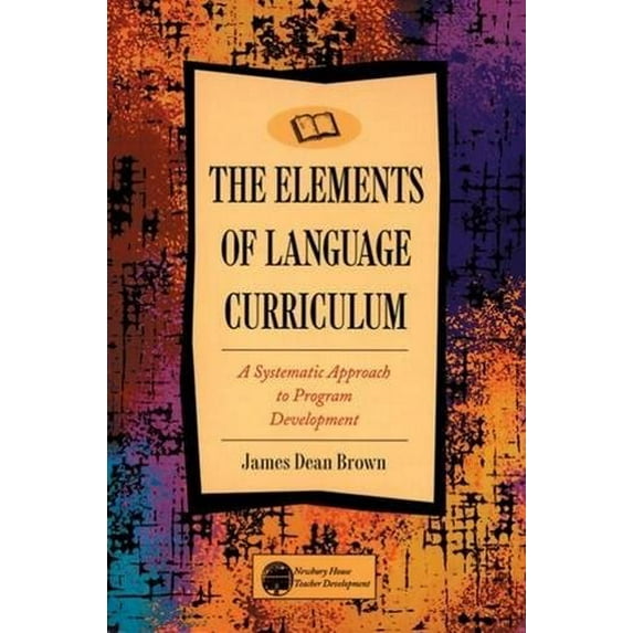 Pre-Owned Elements of Language Curriculum: A Systematic Approach to Program Development (Paperback) 0838458106 9780838458105