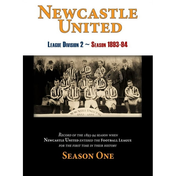 Newcastle United 1893-94 Season One, (Hardcover)