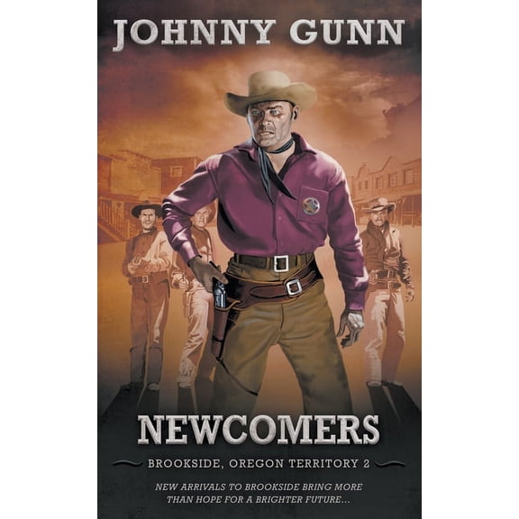 Brookside, Oregon Territory Newcomers: Brookside, Oregon Territory 2, Book 2, (Paperback)