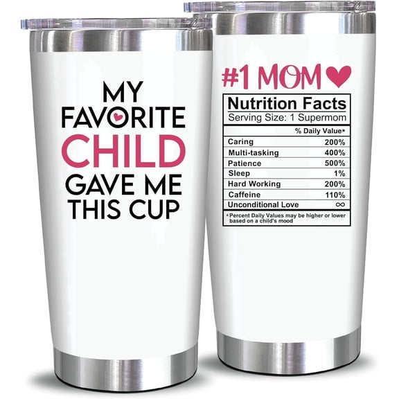 Neweleven Mothers Day Gift for Mom 20oz Tumbler, Funny Mom Cup My Favorite Child Gave Me This, Nutrition Facts Mug, Gift from Daughter Son Husband