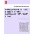 thumbnail image 1 of Newfoundland, in 1842 : A Sequel to "The Canadas in 1841." [With a Map.] (Paperback), 1 of 1