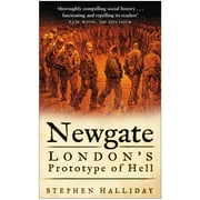 Newgate : London's Prototype of Hell (Paperback)