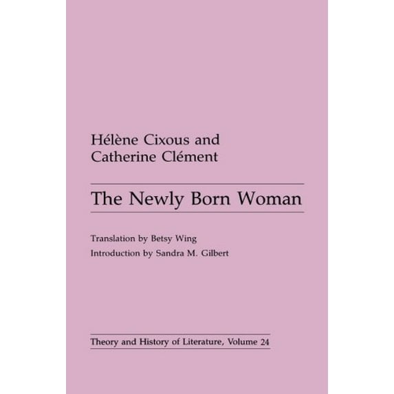 Pre-Owned Newly Born Woman: Volume 24 (Paperback) 0816614660 9780816614660