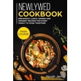 thumbnail image 1 of Newlywed Cookbook: MAIN COURSE - Breakfast, Lunch, Dinner and Dessert Recipes for Every Family to Cook together (Paperback), 1 of 1