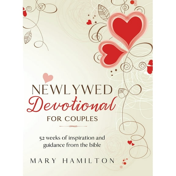Newlywed devotional for couples: 52 weeks of guidance and inspiration from the bible for newlyweds, (Hardcover)