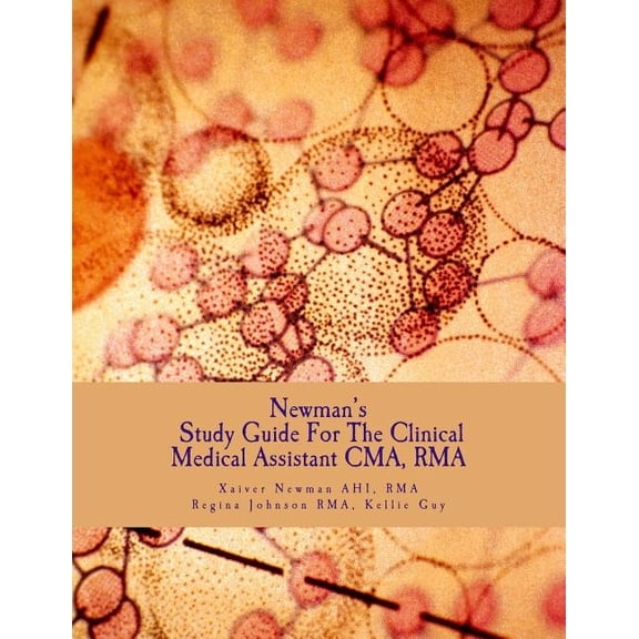 Newman's Study Guide For The Clinical Medical Assistant CMA, RMA: Guide for the CMA and RMA examinations, (Paperback)