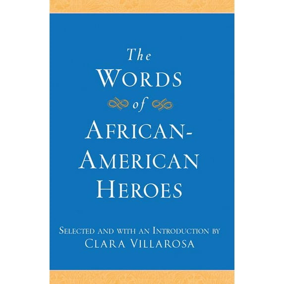 Newmarket Words of The Words of African-American Heroes, (Paperback)
