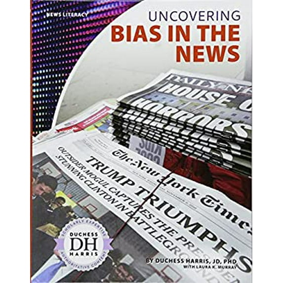 Pre-Owned Uncovering Bias in the News (Library Binding) 1532113900 9781532113901