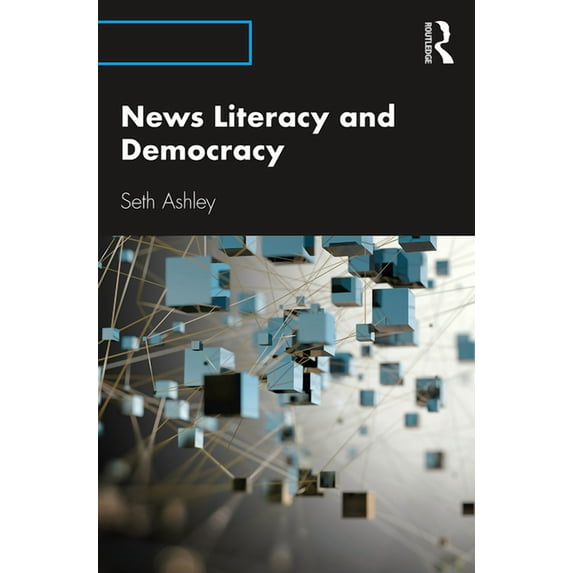 News Literacy and Democracy, (Paperback)