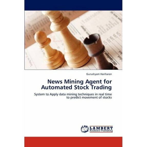 News Mining Agent for Automated Stock Trading (Paperback)