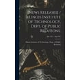 thumbnail image 1 of [News Releases] / Illinois Institute of Technology, Dept. of Public Relations.; Jun 1951 - Aug 1951, (Hardcover), 1 of 1