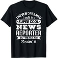 thumbnail image 1 of News Reporter Tshirt Gifts Funny T-Shirt, 1 of 4