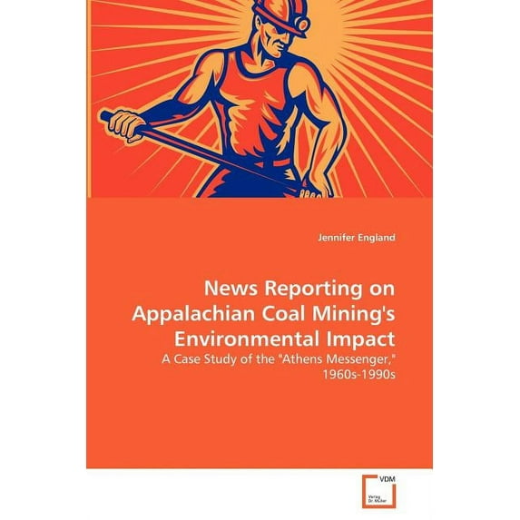 News Reporting on Appalachian Coal Mining's Environmental Impact (Paperback)