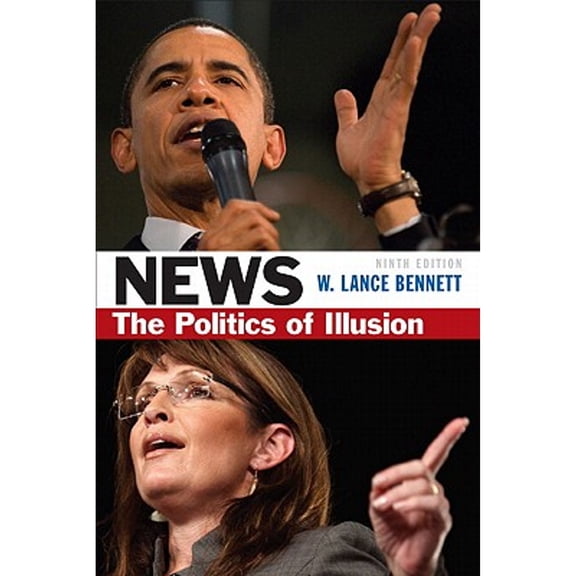 Pre-Owned News: The Politics of Illusion (Paperback) 0205082416 9780205082414
