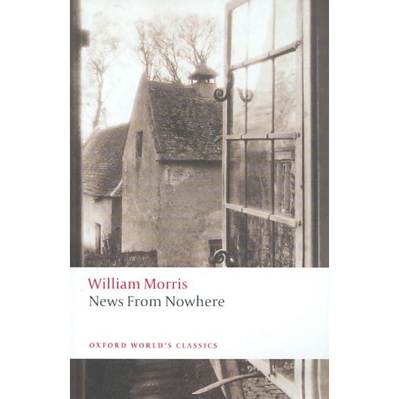 Pre-Owned News from Nowhere: Being Some Chapters from a Utopian Romance (Oxford World's Classics) Paperback