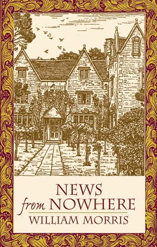 Pre-Owned News from Nowhere: Or an Epoch of Rest; Being Some Chapters from A Utopian Romance (Paperback) 0486434273 9780486434278