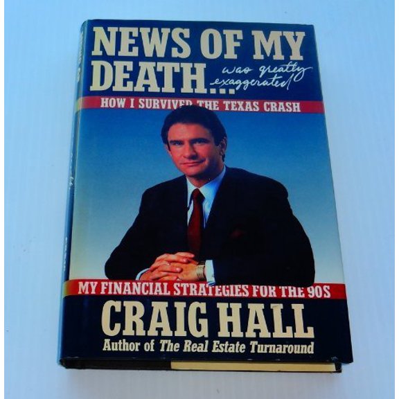 Pre-Owned News of My Death- Was Greatly Exaggerated!: How I Survived the Texas Depression: My Financial Strategies for the '90s (Hardcover) 0312044402 9780312044404